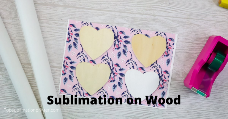 Wood Sublimation: Everything That You Should Know