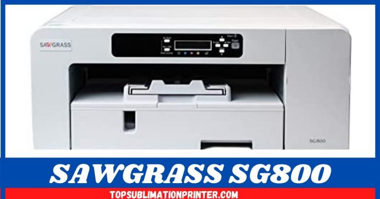 Sawgrass SG800 Sublimation Printer Reviews 2022