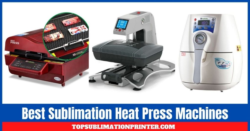 Best Sublimation Heat Press Machines