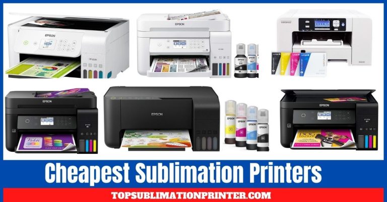 The 6 Cheapest Sublimation Printers in 2022