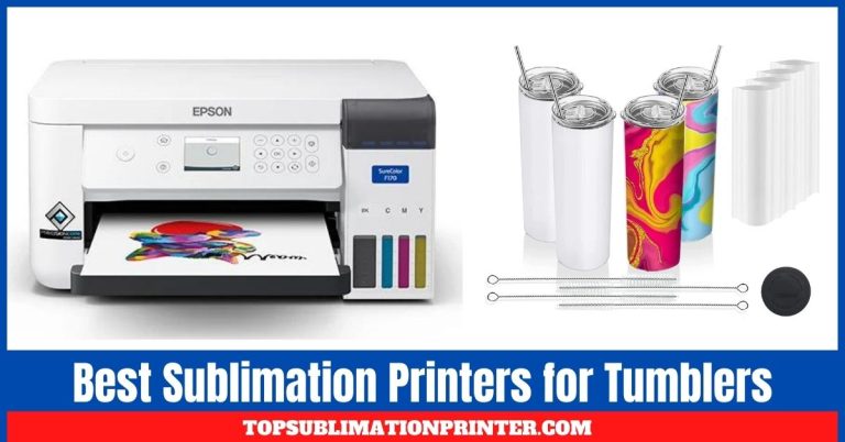 Best Sublimation Printers for Tumblers [Top 6 Picks] in 2022