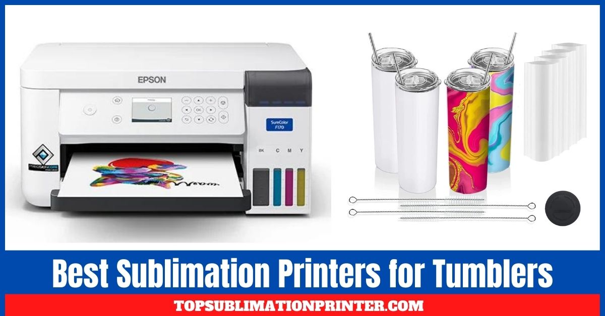 best sublimation printer for tumblers